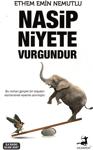 Nasip Niyete Vurgundur - Ethem Emin Nemutlu