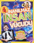 National Geographic Kids - İnanılmaz İnsan Vücudu