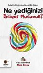 Ne Yediğinizi Biliyor Musunuz?-Gıda Endüstrisine Genel Bir Bakış - İnce Kapak