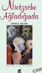 Nietzsche Ağladığında - Irvin D. Yalom