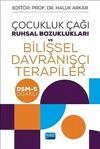 Nobel Akademik Yayıncılık Çocukluk Çağı Ruhsal Bozuklukları Ve Bilişsel Davranışçı Terapiler - Dsm-5 Odaklı