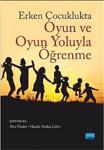 Nobel Akademik Yayıncılık Erken Çocuklukta Oyun Ve Oyun Yoluyla Öğrenme