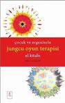 Nobel Yaşam Çocuk Ve Ergenlerle Jungcu Oyun Terapisi El Kitabı