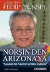 Norşinden Arizonaya (Sıradan Bir Adamın Sıradışı Öyküsü) - Edip Yüksel