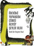 Ödevimi Yapmadım Çünkü Acayip Şeyler Oldu / Davide Cali