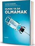 Olmak Ya Da Olmamak Dr. Yavuz Dizdar Hayy Ki̇tap