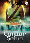 Ölümcül Oyuncaklar 3 - Camlar Şehri - Cassandra Clare