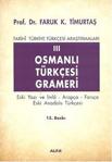 Osmanlı Türkçesi Grameri 3 / Faruk K. Timurtaş