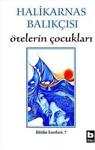 Ötelerin Çocukları Bütün Eserleri 7, Cevat Şakir Kabaağaçlı (Halikarnas Balıkçısı)