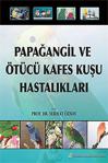 Papağangil Ve Ötücü Kafes Kuşu Hastalıkları / Prof. Dr. Serhat...