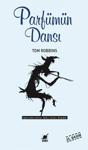 Parfümün Dansı - Tom Robbins