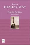 Paris Bir Şenliktir - Ernest Hemingway
