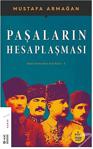 Paşaların Hesaplaşması/Mustafa Armağan