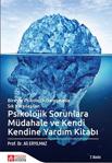 Pegem Akademi Yayıncılık Psikolojik Sorunlara Müdahale Ve Kendi Kendine Yardım Kitabı