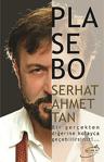 Plasebo / Serhat Ahmet Tan