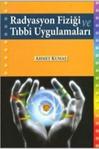 Radyasyon Fiziği Ve Tıbbi Uygulamaları Palme Yayınevi