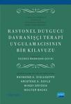 Rasyonel Duygucu Davranışçı Terapi Uygulamacısının Bir Kılavuzu