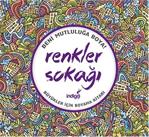 Renkler Sokağı : Büyükler İçin Boyama Kitabı Kolektif - Kolektif