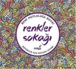 Renkler Sokağı : Büyükler İçin Boyama Kitabı/Kolektif