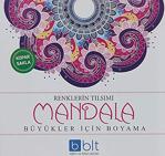 Renklerin Tılsımı Mandala Her Yaş İçin Boyama