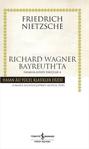 Richard Wagner Bayreuth'ta - Zamana Aykırı Bakışlar 4 - Friedrich Nietzsche