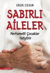 Sabirli Ai̇leler Merhametli̇ Çocuklar Yeti̇şti̇ri̇r - Di̇lek Cesur - Y