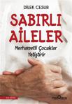 Sabırlı Aileler Merhametli Çocuklar Yetiştirir / Dilek Cesur