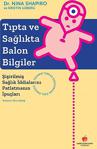 Sabri Ülker Vakfı Yayınları Tıpta Ve Sağlıkta Balon Bilgiler - Kristin Loberg,Nina Shapiro