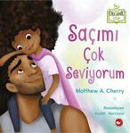 Saçımı Çok Seviyorum (Ciltli) / Matthew A. Cherry / Beyaz Balina Yayınları