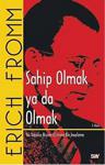 Sahip Olmak Ya Da Olmak - Erich Fromm