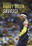 Savaşçı - Bobby Dixon