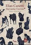 Sel Yayıncılık Hayvanlar Üzerine - Elias Canetti