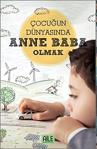 Semerkand Aile Yayınları Çocuğun Dünyasında Anne Baba Olmak