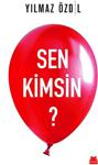 Sen Kimsin? - Yılmaz Özdil