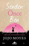 Senden Önce Ben - Jojo Moyes