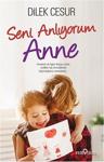 Seni Anlıyorum Anne - Dilek Cesur