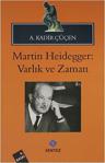 Sentez Yayınları Martin Heidegger: Varlık Ve Zaman - A. Kadir Çüçen