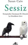 Sessiz: Konuşmadan Duramayan Bir Dünyada İçe Dönüklerin Gücü