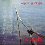 Seyhan Müzik Ezginin Günlüğü - Ilk Aşk (Plak)