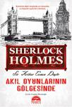 Sherlock Holmes - Akıl Oyunlarının Gölgesinde - Sir Arthur Conan Doyle