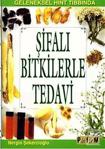 Şifalı Bitkilerle Tedavi / Nergis Şekercioğlu