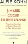 Şımarık Çocuk - Bir Şehir Efsanesi - Alfie Kohn