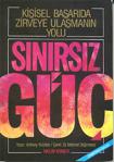 Sınırsız Güç - Kişisel Başarıda Zirveye Ulaşmanın Yolu/İnkılap Kitabevi/Anthony Robbins