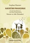 Sistem Yayıncılık Hayatım Pahasına! & Kronik Hastalıklarda Ve Uzun Süreli Semptomlarda Sistem Ve Aile Dizimleri