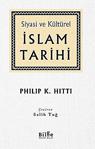 Siyasi Ve Kültürel İslam Tarihi / Philip K. Hitti