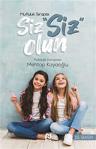 Siz ''Siz'' Olun (Mutluluk Psikolojisi)