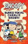Snoopy - Burasi Tokyo Charlie Brown!