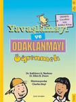 Sola Kidz Yavaşlamayı Ve Odaklanmayı Öğrenmek-Dehb'Li Çocuklar Için Rehber Kitap