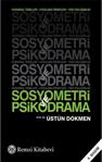 Sosyometri Ve Psikodrama - Üstün Dökmen