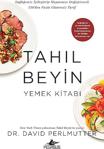 Tahıl Beyin - Yemek Kitabı - David Perlmutter